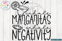 Semi-Exclusive PNG - Inhale Margaritas Exhale Negativity