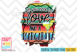 All You Need Is Love And A Margarita - PNG Printable