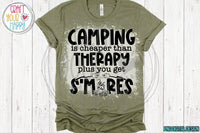 Semi-Exclusive PNG - Camping Is Cheaper Than Therapy Plus You Get S'mores!
