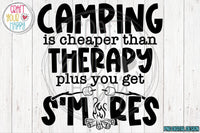 Semi-Exclusive PNG - Camping Is Cheaper Than Therapy Plus You Get S'mores!