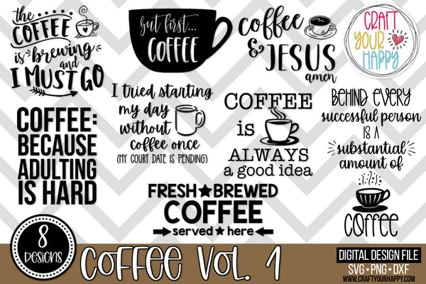 Coffee Volume 1 - PNG, DXF, SVG Digital Cut File - 8 designs