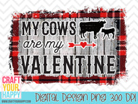 My Cows Are My Valentine - PNG Printable Design