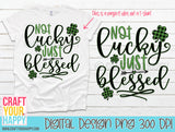 Sublimation PNG Printable - Not Lucky Just Blessed